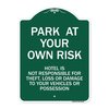 Signmission Park at Your Own Risk Hotel Is Not Responsible for Theft Loss or Damage to Your Vehic, GW-1824-23488 A-DES-GW-1824-23488